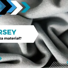 Miękki, szary dżersej w zbliżeniu. Tekst: "JERSEY co to za materiał?".