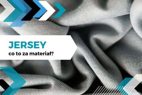 Miękki, szary dżersej w zbliżeniu. Tekst: "JERSEY co to za materiał?".