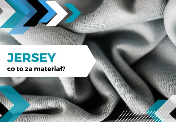 Miękki, szary dżersej w zbliżeniu. Tekst: "JERSEY co to za materiał?".
